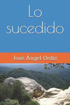 Paperback Lo sucedido [Spanish] Book