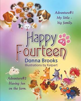 Paperback Happy Fourteen, Book # 1: My little-big family Having fun on the farm Book