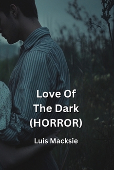 Paperback Love Of The Dark (HORROR) Book