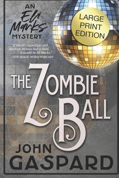 Paperback The Zombie Ball - Large Print Edition: An Eli Marks Mystery Book