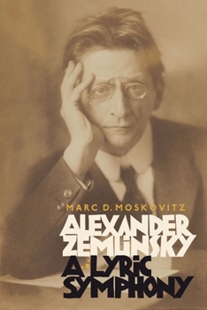 Hardcover Alexander Zemlinsky: A Lyric Symphony Book