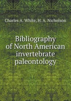 Paperback Bibliography of North American invertebrate paleontology Book
