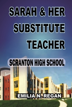 Paperback Sarah & Her Substitute Teacher: Scranton High School Book