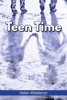 Paperback Teen Time: Working Out What You Want and Choosing How to 'Be' Book
