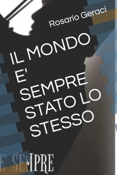 Paperback Il Mondo E' Sempre Stato Lo Stesso [Italian] Book