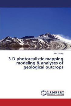 Paperback 3-D Photorealistic Mapping Modeling & Analyses of Geological Outcrops Book