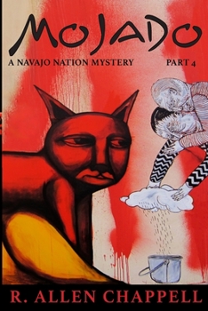 Mojado - Book #4 of the Navajo Nation Mystery