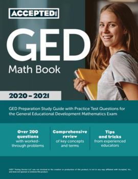 Paperback GED Math Book 2020-2021: GED Preparation Study Guide with Practice Test Questions for the General Educational Development Mathematics Exam Book