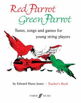 Paperback Red Parrot Green Parrot: Tunes, Songs and Games for Young String Players Book