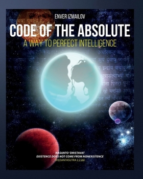 Paperback Code of the Absolute: A Way to Perfect Intelligence Book