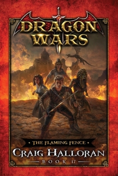 Paperback The Flaming Fence: Dragon Wars - Book 17 Book