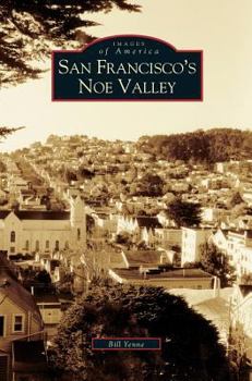 San Francisco's Noe Valley - Book  of the Images of America: San Francisco