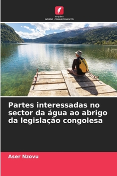 Paperback Partes interessadas no sector da água ao abrigo da legislação congolesa [Portuguese] Book