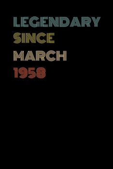 Paperback Legendary Since March 1958 - Birthday Gift For 61 Year Old Men and Women Born in March 1958: Blank Lined Retro Journal Notebook, Diary, Vintage Planne Book