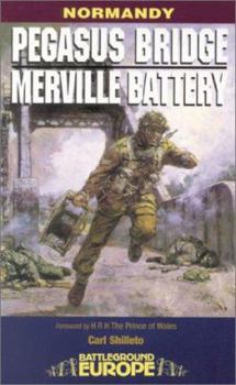Paperback Pegasus Bridge and Merville Battery: British 6th Airborne Division Landings in Normandy D-Day 6th June 1944 Book