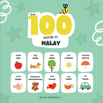 Paperback First 100 Words in Malay: Malay Language Learning for Kids, Bilingual Malay Baby Book, Malay First Dictionary, Malay Flashcards Book