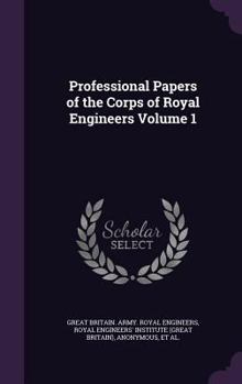 Hardcover Professional Papers of the Corps of Royal Engineers Volume 1 Book