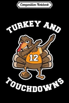 Composition Notebook: Boys Thanksgiving Dabbing Turkey Touchdown Football  Journal/Notebook Blank Lined Ruled 6x9 100 Pages