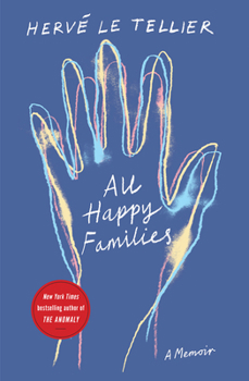 Paperback All Happy Families: A Memoir by the Bestselling Author of the Anomaly Book