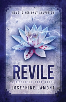 Revile (The Dissenter Saga)