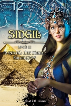 SIDGIL, le Réveil des Dieux: Livre 3 - Enomenos (French Edition)