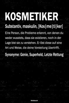 Kosmetiker Notizbuch: Kosmetiker Journal DIN A5 liniert 120 Seiten Geschenk (German Edition)