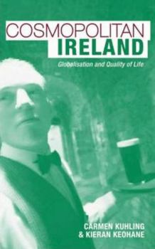 Paperback Cosmopolitan Ireland: Globalisation and Quality of Life Book