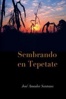 Paperback Sembrando En Tepetate [Spanish] Book