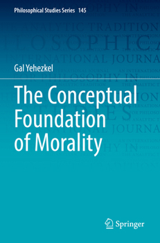 Paperback The Conceptual Foundation of Morality Book
