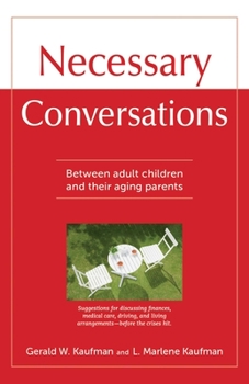 Paperback Necessary Conversations: Between Adult Children and Their Aging Parents Book