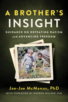 Paperback A Brother's Insight: Guidance on Defeating Racism and Advancing Freedom Book