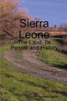 Paperback Sierra Leone: The Land, Its People and History Book