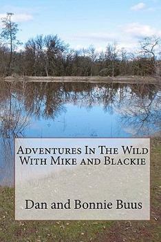 Paperback Adventures In The Wild With Mike and Blackie Book