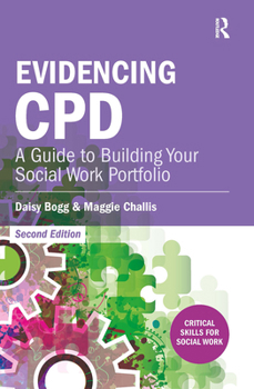 Hardcover Evidencing CPD: A Guide to Building your Social Work Portfolio Book