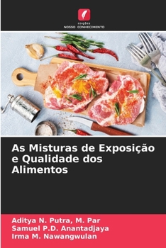 Paperback As Misturas de Exposição e Qualidade dos Alimentos [Portuguese] Book