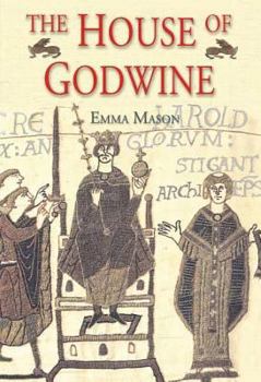 Hardcover The House of Godwine: The History of a Dynasty Book