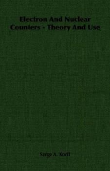 Paperback Electron and Nuclear Counters - Theory and Use Book