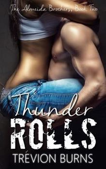 Thunder Rolls - Book #2 of the Almeida Brothers