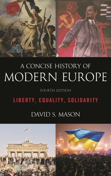 Paperback Concise History of Modern Europe: Liberty, Equality, Solidarity Book