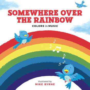 Board book Somewhere Over the Rainbow: Colors in Music Book