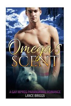 Paperback Omega's Scent: Gay Paranormal MPREG Romance Book