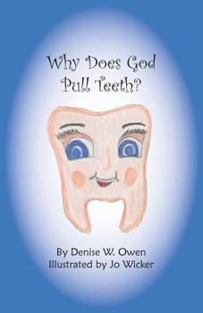 Paperback Why Does God Pull Teeth? Book