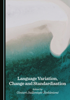 Hardcover Language Variation, Change and Standardisation Book