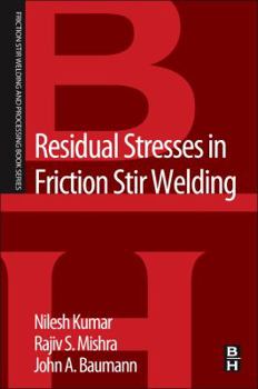 Paperback Residual Stresses in Friction Stir Welding: A Volume in the Friction Stir Welding and Processing Book Series Book