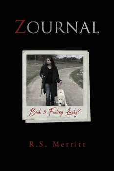 Feeling Lucky? - Book #5 of the Zournal