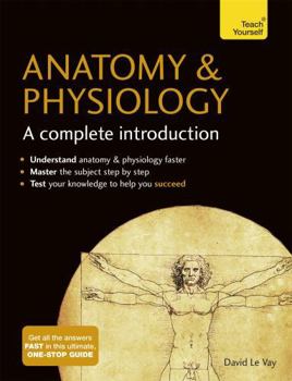 Paperback Anatomy & Physiology: A Complete Introduction Book