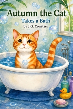 Autumn the Cat: Takes a Bath