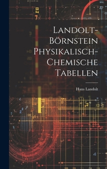 Hardcover Landolt-Börnstein Physikalisch-Chemische Tabellen [German] Book