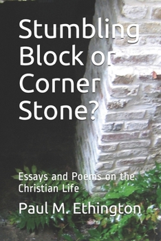 Paperback Stumbling Block or Corner Stone?: Essays and Poems on the Christian Life Book