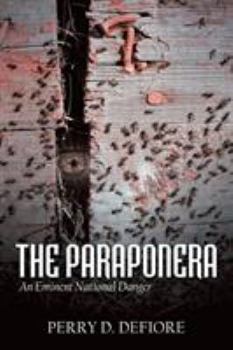 The Paraponera: An Eminent National Danger